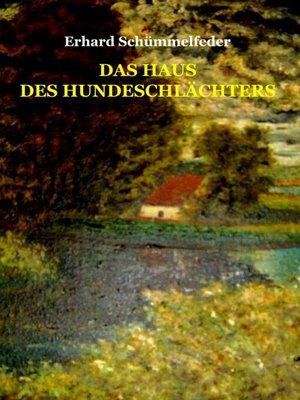cover image of Das Haus des Hundeschlächters
